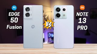 Motorola EDGE 50 Fusion vs Redmi Note 13 Pro 5G [upl. by Anivlem]