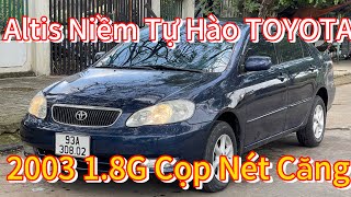 ✅Siêu Bền Bỹ Tiết Kiệm Chạy êm Sướng Cực Kỳ Corola Altis 18G 2003 chạy 16vạn Zin Đét 165tr Thôi ae [upl. by Ancel]