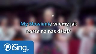 DonatanCleo  My Słowianie tekst  karaoke iSingpl [upl. by Aralomo]