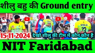 NIT Faridabad शीलु बहु की Ground entry NIT faridabad kabaddi cup 15 November 2024 [upl. by Ayiak250]