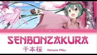 Hatsune Miku  Senbonzakura  Lyrics KanRomEng [upl. by Yllus173]