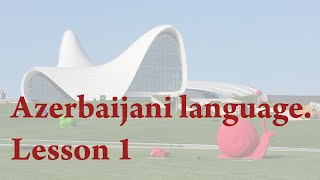 Azerbaijani language  Lesson 1 [upl. by Akemyt]