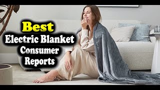 Best Electric Blanket Consumer Reports [upl. by Nivrem]