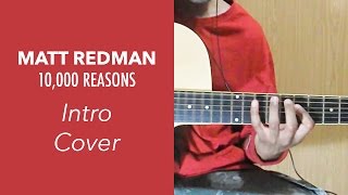 Matt Redman  10000 Reasons Intro Cover [upl. by Vivienne]