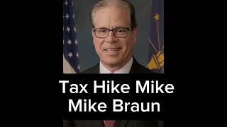 Mike Braun  Tax Hike Mike [upl. by Hoi]