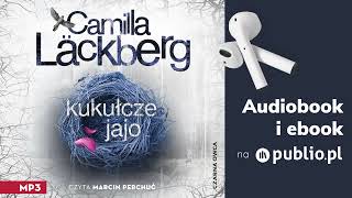 Kukułcze jajo Camilla Läckberg Audiobook PL Kryminał [upl. by Yelsha51]