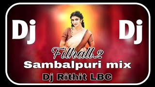 Filhaal2DHOLNishanSambalpuriDjSongDj Ritiht LBCDj Sipon Fuskuri [upl. by Esmerelda]