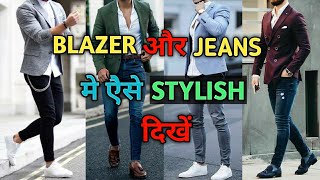 How To Dress Up BLAZER JACKET with JEANS for MenBEST GUIDE🔥  Blazer With Jeans Mens Style Saiyan [upl. by Fadas]