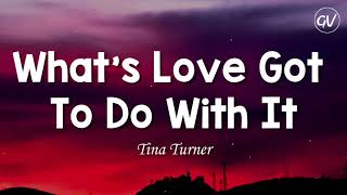 Tina Turner  Whats Love Got To Do With It Lyrics [upl. by Aljan]