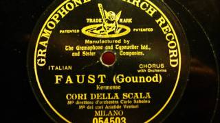 Chor der Mailänder Scala  Faust v Gonoud  Kermesse  1905 [upl. by Clyde]