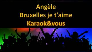 Karaoké Angèle  Bruxelles je taime [upl. by Aitam]