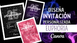 ¿Cómo hacer una INVITACIÓN de EUPHORIA en CANVA I Plantilla Gratis [upl. by Neelik]