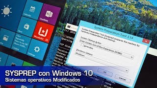 Sysprep en Windows 10  Personalizando sistemas operativos [upl. by Herminia]