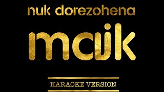 Majk  Nuk Dorzohena Karaoke Version [upl. by Janis]