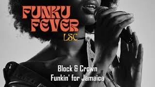 Block amp Crown  Funkin for Jamaica [upl. by Champaigne685]