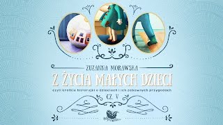 Z ŻYCIA MAŁYCH DZIECI CZ 5 – Bajkowisko  bajki dla dzieci – słuchowisko audiobook [upl. by Aissilem291]