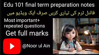 Edu 101 final term preparation Notes 2024 important  repeated questions Edu101finalterm [upl. by Niamart466]