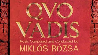 Quo Vadis  Soundtrack Suite Miklós Rózsa [upl. by Beard]