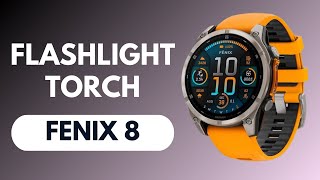 Does Garmin Fenix 8 Have Flashlight  Torch [upl. by Akehs]