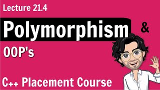 Polymorphism in Object Oriented Programming  C Placement Course Lecture 214 [upl. by Kcirej]