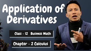 Application of Derivatives  Calculus  Class 12 Business Math in Nepali  Chapter 2  NEB – Gurubaa [upl. by Animrac569]