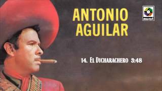 El Dicharachero  Antonio Aguilar Audio Oficial [upl. by Aneles]