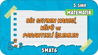 Bir Sayının Karesi Küpü ve Parantezli İşlemler 📘 tonguçCUP 1Sezon  5MAT6 2024 [upl. by Harmon]