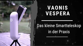 Das Teleskop Vaonis Vespera  smarte Fotos von Nebeln und Galaxien [upl. by Brightman]