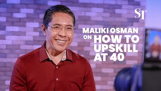 Maliki Osman on how to upskill at 40 [upl. by Sunil455]