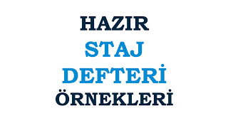 Hazır Staj Defteri Örnekleri  Stajdosyasicom [upl. by Horowitz]