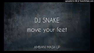 Dj Snake vs Sidtrus  Move amp slap Ambiani mash up [upl. by Kamilah]