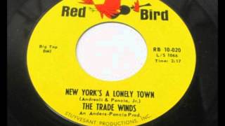 Trade Winds  New Yorks A Lonely Town [upl. by Anohs]