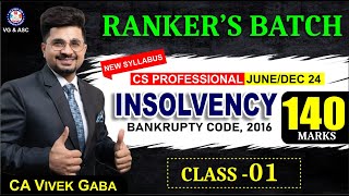 🔴Insolvency amp Bankruptcy Code2016🔴  Class  1  140 Marks  CS Professional  CA Vivek Gaba [upl. by Curnin982]