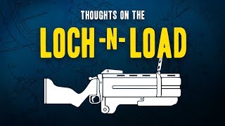 TF2  Thoughts on the LochnLoad [upl. by Belldame224]