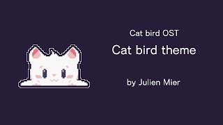 Cat Bird OST  02 Cat Bird Theme [upl. by Nevear]