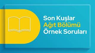 Son Kuşlar quotAğıtquot Bölümü Örnek Soruları Okumak Güzeldir Ödüllü Kitap Okuma Yarışması [upl. by Nettie]