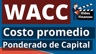 WACC Costo promedio ponderado de capital  Ejemplo [upl. by Alyk265]