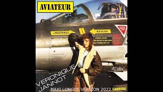 Veronique Jannot Aviateur Maxi Longue Version 2022 Dj Oliv [upl. by Aynam690]