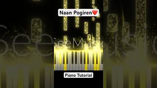 Naan Pogiren Piano Tutorial lovesong tamilsong music coversong [upl. by Adnamaa]