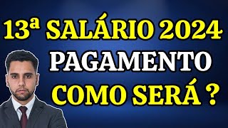 13ª SALÁRIO 2024 VEJA COMO SERÁ O PAGAMENTO DESSE ANO [upl. by Piselli240]