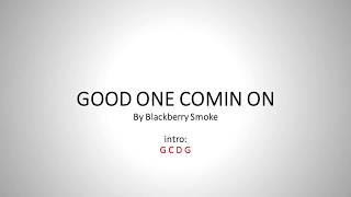 Good One Comin On by Blackberry Smoke  Easy chords and lyrics [upl. by Markos]