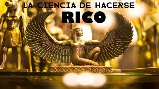 1 LA CIENCIA DE HACERSE RICO POR WALLACE D WATTLES [upl. by Layney693]