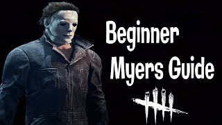 Beginner Myers Guide  Dead By Daylight [upl. by Laekim]