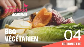 L’Académie Goodfood  S2 EP4  Griller végé [upl. by Inattyrb]