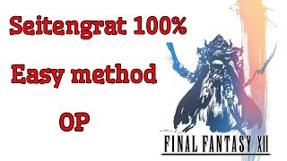 Final Fantasy XII The Zodiac Age HOW TO GET SEITENGRAT  BEST WEAPON  100 GUARANTEED [upl. by Karole]