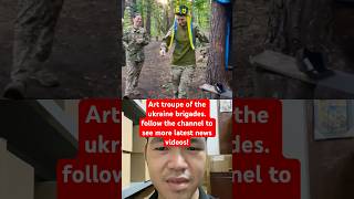 Art troupe of the ukraine brigades 360news news russia ukraine usa kiev war [upl. by Novert]