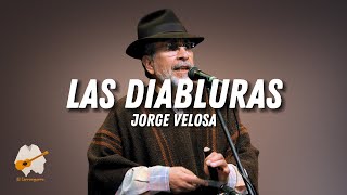 Jorge Velosa  LAS DIABLURAS LETRA [upl. by Tirb866]