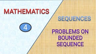 4  Problems on Bounded sequence [upl. by Anerys]