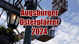 Augsburg Osterplärrer 2024  Attraktionen amp Impressionen FULL HD [upl. by Coppock]