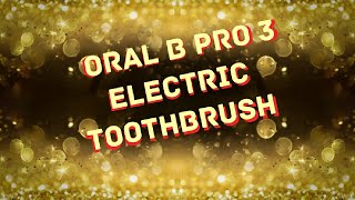 OralB Pro 3 Electric Toothbrush [upl. by Doralia]